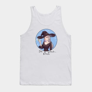 I'm a witch, bitch Tank Top